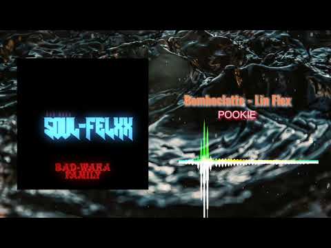 Bomboclatte-Lin Flex POOKIE ft. Soulflex