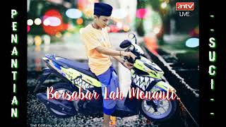 Download lagu Story WA 'Penantian Suci' 😟😟 mp3 Download lagu Story WA 'Penantian Suci' 😟😟 mp3