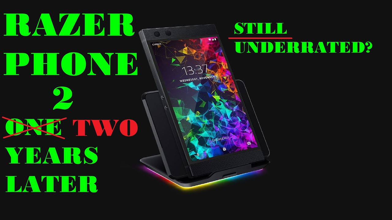 RAZER PHONE 2: OVER 2 YEARS LATER - REPLACED?!