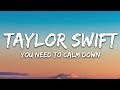 Taylor Swift - You Need To Calm Down (Lyrics)