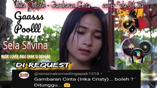 Download lagu Inka Christie - Gambaran Cinta  __  cover Sela Silvina mp3