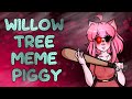 Willow tree meme // ft Piggy //