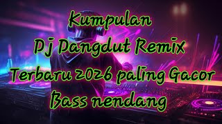Download lagu Kumpulan Dj dangdut remix pilihan terbaru mp3