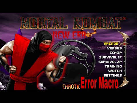 Mortal Kombat Chaotic New Era Error Macro Playthrough