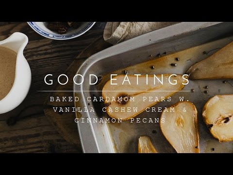 BAKED CARDAMOM PEAR DESSERT W. CASHEW CREAM AND CINNAMON PECANS