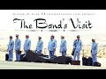 The Band S Visit 2007 Full Comedy Drama Movie Sasson Gabai Ronit Elkabetz Saleh Bakri