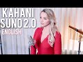 KAHANI SUNO 2.0 [English Version] - Kaifi Khalil