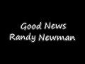 Randy Newman - Good News | (Lyrics)