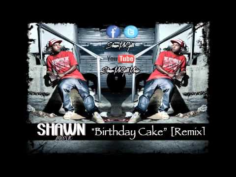 Shawn McGill - Cake (Remix) feat. Young JayO