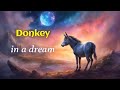 Donkey dream meaning and symbolism