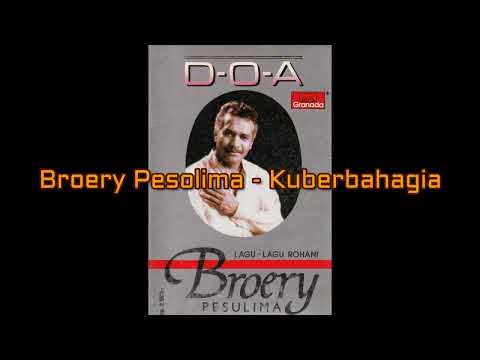 Kuberbahagia - Broery Pesolima