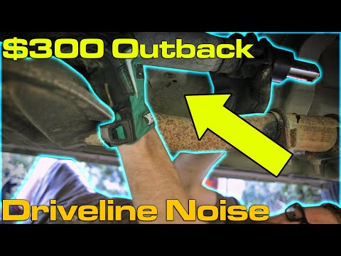 $300 Outback SUS: Driveline Noise & Propshaft Replacement