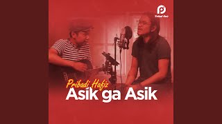 Download lagu Asik Gak Asik mp3