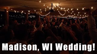 | DJ Gig Log 47 | CRAZY Wedding in Madison, WI!!