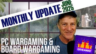 Monthly Update - Wargaming & Boardgames | 20k Subscriber Giveaway Celebration | June 2025