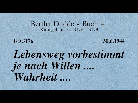BD 3176 - LEBENSWEG VORBESTIMMT JE NACH WILLEN .... WAHRHEIT ....