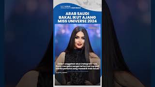 Negara Arab Saudi Pertama Kali Bakal Ikut Ajang Miss Universe 2024, Ini Sosok Rumy Al-Qahtani