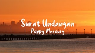Download lagu Poppy Mercury - Surat Undangan (Lyrics) mp3