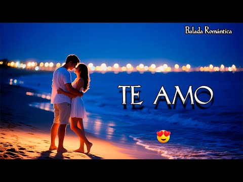Te Amo ❤️Una Canción Que Dice Todo Lo Que No Puedes Expresar💗