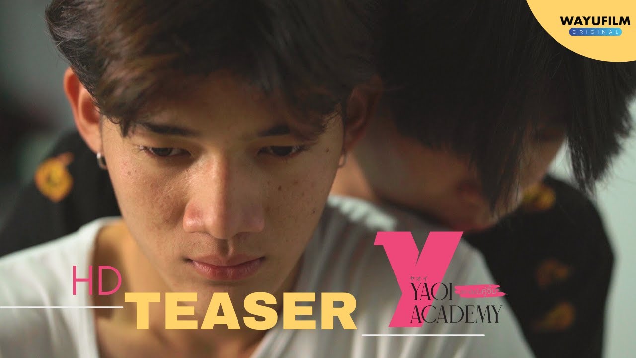 [OFFICIAL TEASER] Yaoi ACADEMY สถาบันปั้นคู่จิ้น (BL) ตัวอย่างหนังวาย LGBTQ+ MOVIE