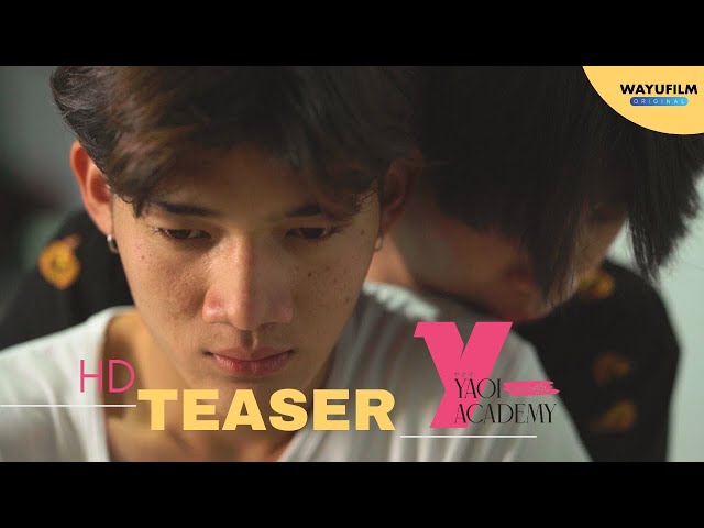 [OFFICIAL TEASER] Yaoi ACADEMY สถาบันปั้นคู่จิ้น (BL) ตัวอย่างหนังวาย LGBTQ+ MOVIE