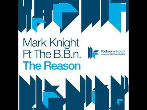 Mark Knight feat. The B.B.n. - The Reason - Radio Edit