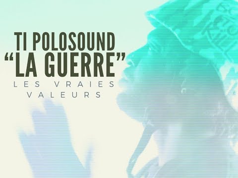 Ti Polosound "La Guerre" (OFFICIAL VIDEO)