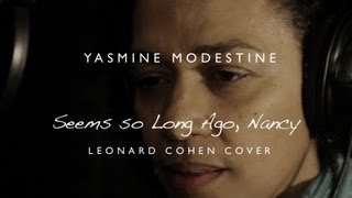 Yasmine Modestine - Seems so Long Ago, Nancy - Leonard Cohen cover