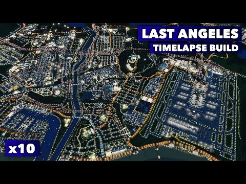 Last Angeles Vanilla City Timelapse Build | Cities Skylines | Good Life Music Mix