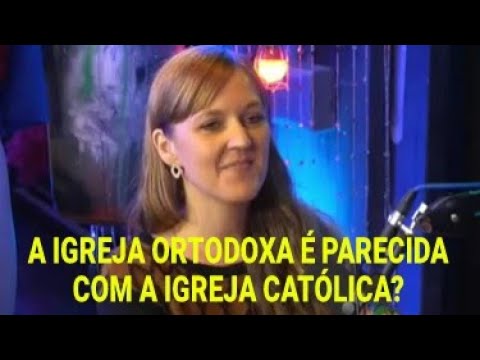 Como é a religião ortodoxa? Valéria Fomina