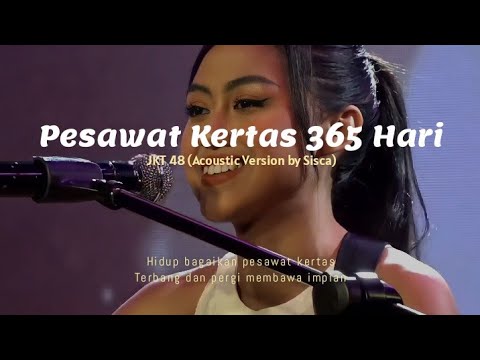 Pesawat Kertas 365 Hari - JKT 48 (Acoustic Version by Sisca) Lirik | hidup bagaikan pesawat kertas