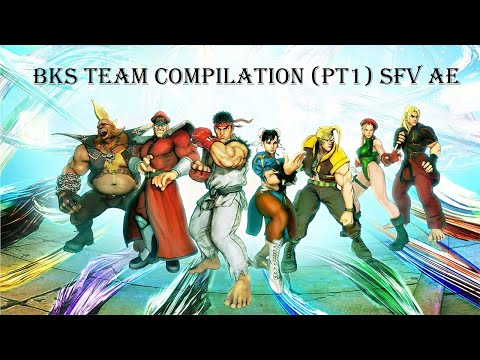 #SFV Ae (Pt1) - COMPILATION BKS TEAM