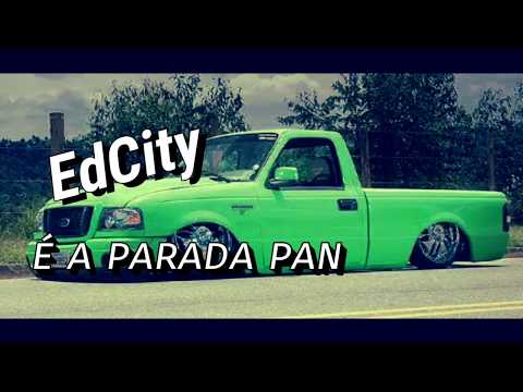 EDCITY - E A PARADA PAN