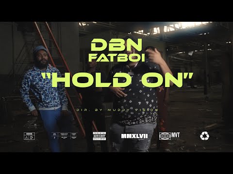 DBN Fatboi - "Hold On" (Official Music Video) | Shot By @MuddyVision_