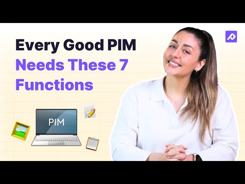 The 7 Core PIM System Features You Need to Look For