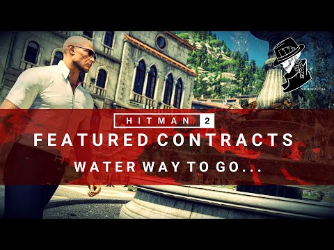 HITMAN 2 | Water Way To Go... | Featured Contract | Silent Assassin | Walkthrough
