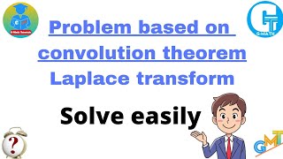 convolution theorem in Laplace transform examples | inverse Laplace transform | Laplace transform
