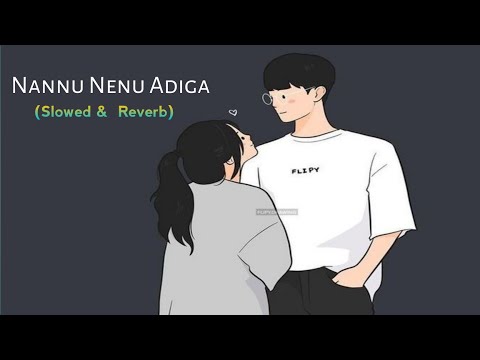 Nannu Nenu Adiga  ( Slowed & Reverb) | Karthikeya 2 | Lofi | KANNATECHOFFICIAL