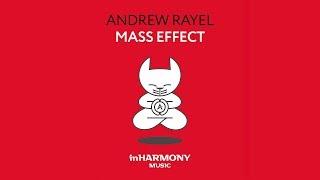Andrew Rayel - Mass Effect (Extended Mix)