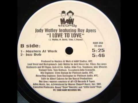 Jody Watley feat Roy Ayers - I Love To Love (Masters At Work Jazz Dub)