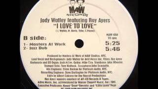 Jody Watley feat Roy Ayers - I Love To Love (Masters At Work Jazz Dub)
