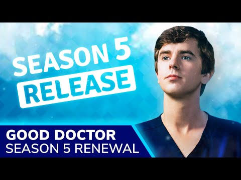 THE GOOD DOCTOR Season 5 Release – Fall 2021 on ABC: Plot Details, New Cast