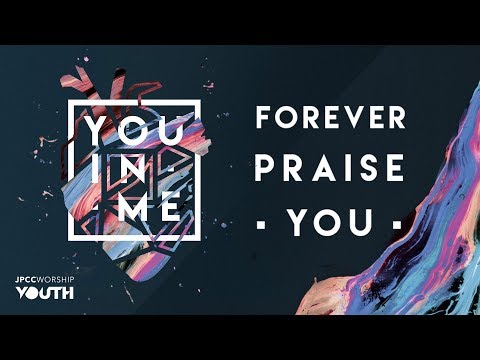 Forever Praise You (Official Lyric Video) - JPCC Worship Youth