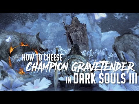 How to Cheese Champion Gravetender & Gravetender Greatwolf in Dark Souls 3 (2022 Update - Easy Kill)