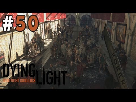 Dying Light Co-op Walkthrough / Gameplay Part 50 - So Many Zombies!