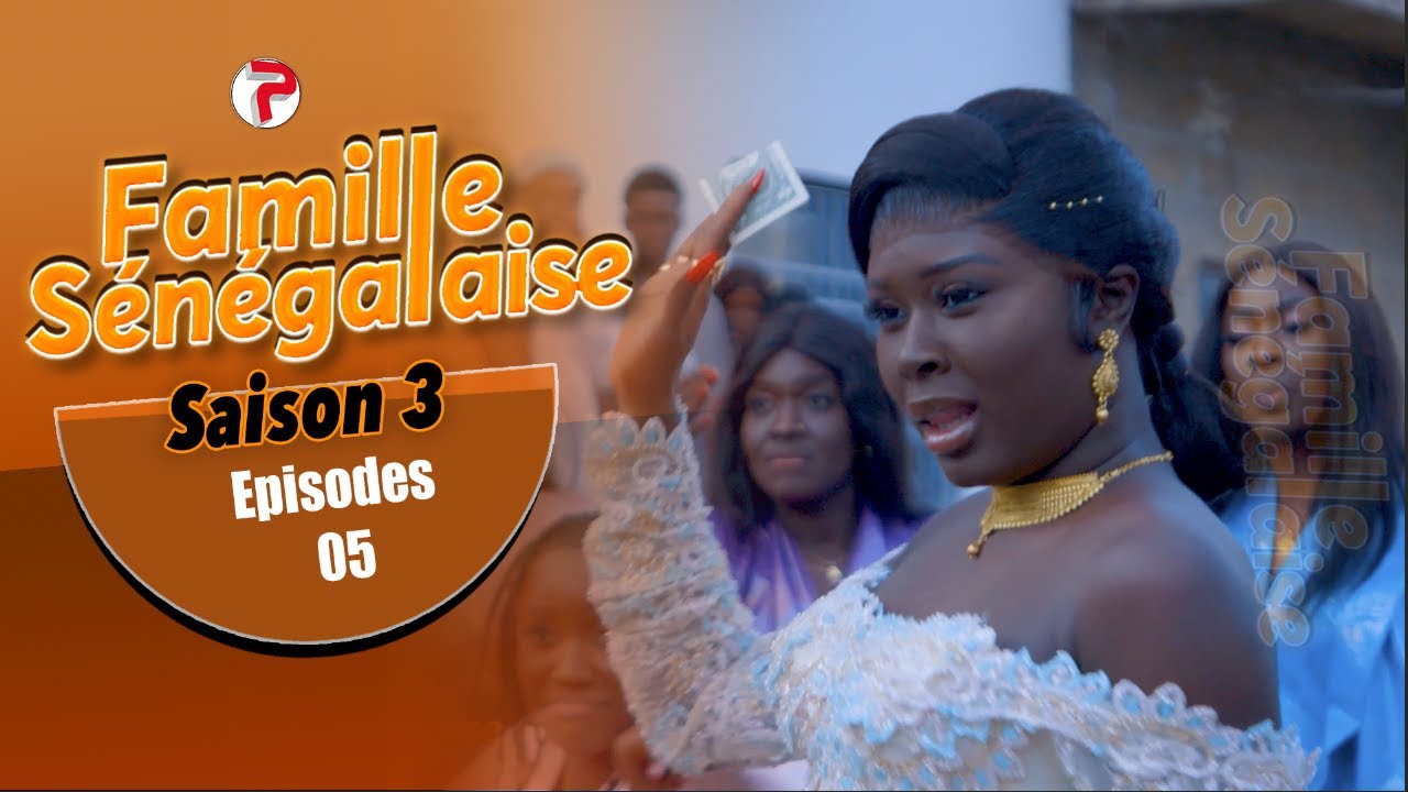 FAMILLE SENEGALAISE - Saison 03 - Episode 05 - VOSTFR