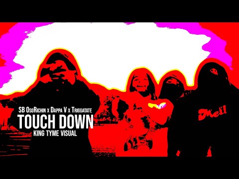 (4K) SB OsoRichin x Dappa V x TriggaTate - Touch Down (Directed by #KingTyme)