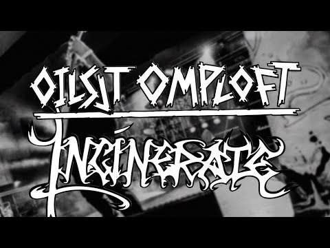 INCINERATE @ OILSJT OMPLOFT FEST 2022 - MULTICAM - FULL SET
