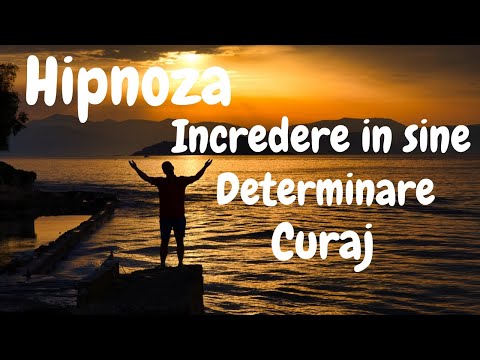 HIPNOZA PENTRU INCREDEREA IN SINE, DETERMINARE SI CURAJ