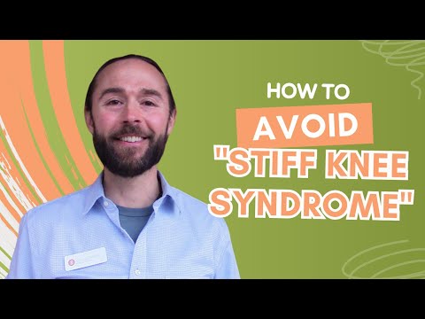 How to Avoid "Stiff Knee Syndrome" (after Total Knee Replacement Surgery)